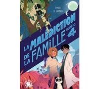 La Malédiction de la famille numéro 4 Emilie Le Garben (Auteur), Sophie Leullier (Illustration)