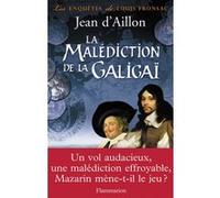Jean D'Aillon – La Malédiction de la Galigaï – Les Enquêtes de Louis Fronsac – Broché