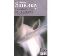 Bernard Simonay – La trilogie de Phénix III : La malédiction de la Licorne – Roman – Poche