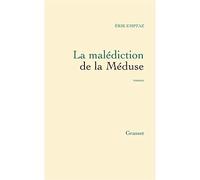 La malédiction de la méduse - Erik Emptaz - Grasset - broché - Roman