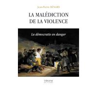 La malédiction de la violence: La démocratie en danger