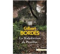 La Malédiction de Pauillac Gilbert Bordes (Auteur)