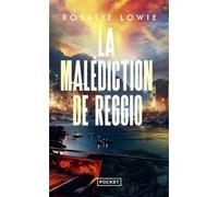 La Malédiction de Reggio Rosalie Lowie (Auteur)