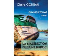 La malédiction de Saint Budoc - T1 Graine d'écume - Claire Connan - Du Palemon Eds - broché - Roman