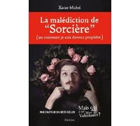 La Malédiction De "Sorcière" (Ou Comment Je Suis Devenu Prophète)