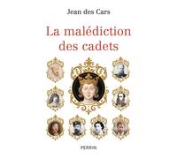 Jean Des Cars – La malédiction des cadets – Biographie – Broché