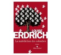 La Malédiction des colombes - Isabelle Reinharez - Albin Michel - broché - Roman