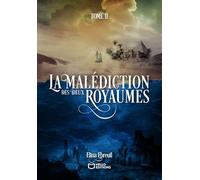La Malédiction des Deux Royaumes - Tome II