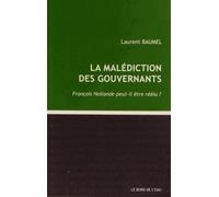 La Malédiction Des Gouvernants - François Hollande Pourra-T-Il Être Réélu ?