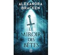 La malédiction des os d'argent Le miroir des bêtes - Alexandra Bracken - J'ai Lu - Poche - Roman adolescent