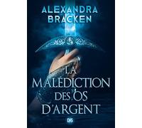 La Malédiction des os d'argent - Tome 01 (broché) - Alexandra Bracken - De Saxus Eds - broché - Roman adolescent