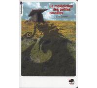 LA MALEDICTION DES PETITES RACAILLES