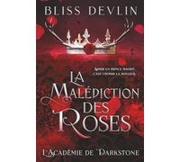 La Malédiction des Roses: Aimer un prince maudit, c’est choisir la douleur.