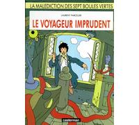 La malédiction des sept boules vertes :Le voyageur imprudent