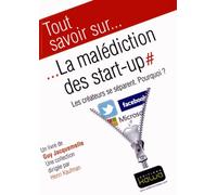 La Malédiction Des Start-Up - Les Créateurs Se Séparent, Pourquoi ?