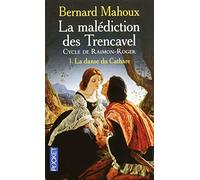 La malédiction des Trencavel - Cycle de Raimon-Roger