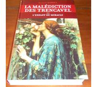 La Malédiction Des Trencavel N° 3 - L'enfant Du Miracle