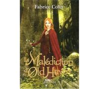 La Malédiction d'Old Haven de Colin. Fabrice (2007) Broché