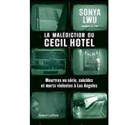 La Malédiction du Cecil Hotel - Meurtres en série, suicides et morts violentes à Los Angeles