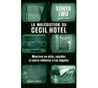 Sonya Lwu – La Malédiction du Cecil Hotel – Roman – Broché – Éditions Robert Laffont
