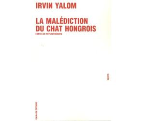 La Malédiction du chat hongrois. Contes de psychothérapie