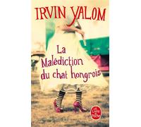 La Malédiction du chat hongrois - Irvin D. Yalom - Lgf - Poche - Roman