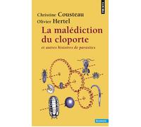 La Malédiction du cloporte Et autres histoires de parasites - Christine Coustau - Points - Poche - Essai