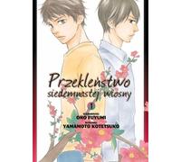 La malédiction du dix-septième printemps 1 Ono Fuyumi (Buch auf Polnisch)