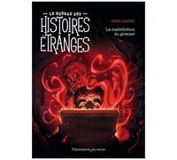 Sonia Sarfati – Le bureau des histoires étranges : La malédiction du grenier – Broché