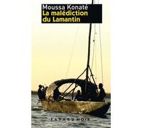 La Malédiction du lamantin - Moussa Konaté - Fayard - broché - Roman