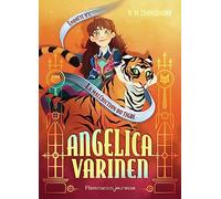 Angelica Varinen – La malédiction du tigre: Enquête n° 4 – Flammarion