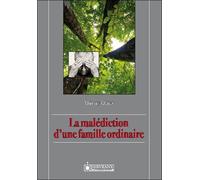 La malédiction d'une famille ordinaire - Thierry Glaise - Servranx - broché - Roman