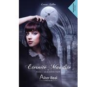 La Malédiction Eternité maudite - T01 - Laura Collins - Alter Real - broché - Roman