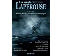 La malédiction Lapérouse - Année de la mer 2024-2025: 1785-2008 Sur les traces d'une expédition tragique