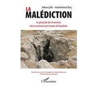 La malédiction Le génocide des Arméniens dans la mémoire des Kurdes de Diyarbekir - Adnan Çelik - L'harmattan - broché - Essai