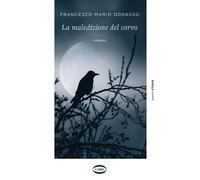 La maledizione del corvo - Francesco Mario Oddasso - Cairo - ebook (ePub) - Livre