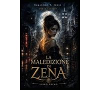 LA MALEDIZIONE DI ZENA: LIBRO PRIMO