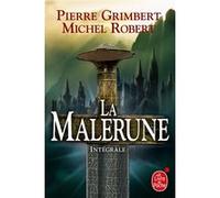 La Malerune : trilogie complète Pierre Grimbert (Auteur), Michel Robert (Auteur)