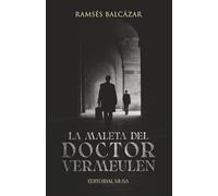 La Maleta del Doctor Vermeulen: Un thriller político de espionaje, poder y secretos en el México de los años 70