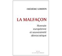 La malfaçon: Monnaie européenne et souveraineté démocratique