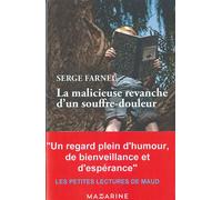 La malicieuse revanche d'un souffre-douleur Serge Farnel (Auteur)