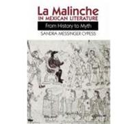 LA Malinche in Mexican Literature, The Texas Pan American Series Sandra Messinger Cypess (Auteur)