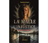 La Malle de l'Injustice Les Routes de la haine - Raphaële Sergent - Lpr Edition - broché - Essai