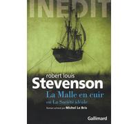 La Malle en cuir ou La société idéale Roman inédit inachevé - Robert Louis Stevenson - Gallimard - broché - Roman