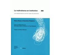 La Maltraitance en Institution. les Représentations Comme Moyen de Pr Evention