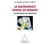 La maltraitance envers les enfants - TARDY-MN - Odile Jacob - broché - Etude