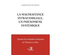 La Maltraitance Intrafamiliale, un phénomène systémique