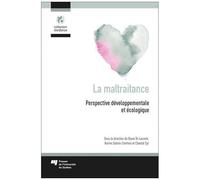 La Maltraitance - Perspective Développementale Et Écologique