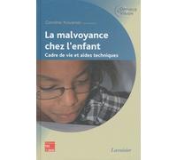 La malvoyance chez l'enfant: Cadre de vie et aides techniques