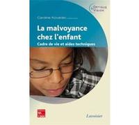 La malvoyance chez l'enfant Pascale ALLIERI (Auteur), Jean-Charles Allary (Auteur), Caroline Kovarski (Auteur)